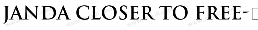 Janda Closer To Free字体转换